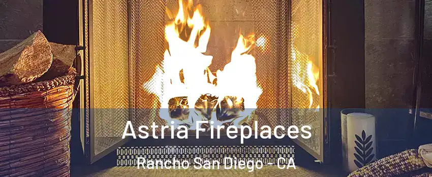  Astria Fireplaces Rancho San Diego - CA