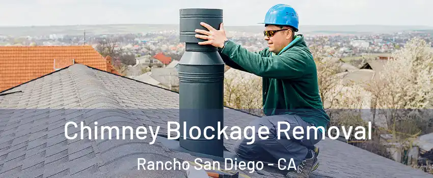  Chimney Blockage Removal Rancho San Diego - CA