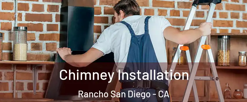  Chimney Installation Rancho San Diego - CA