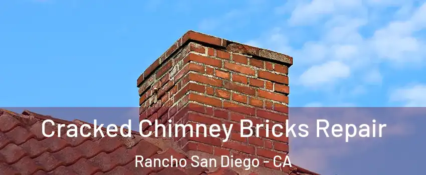  Cracked Chimney Bricks Repair Rancho San Diego - CA