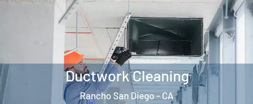  Ductwork Cleaning Rancho San Diego - CA