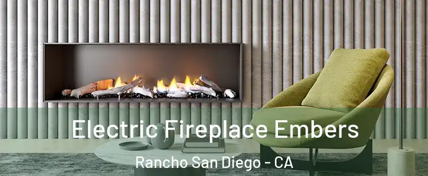  Electric Fireplace Embers Rancho San Diego - CA