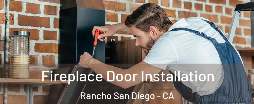  Fireplace Door Installation Rancho San Diego - CA