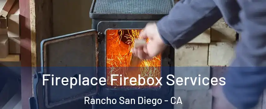 Fireplace Firebox Services Rancho San Diego - CA