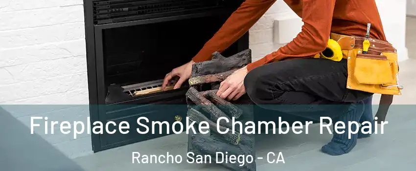  Fireplace Smoke Chamber Repair Rancho San Diego - CA