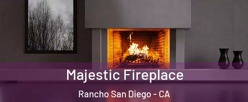  Majestic Fireplace Rancho San Diego - CA