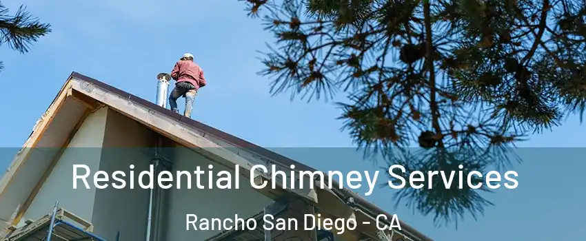  Residential Chimney Services Rancho San Diego - CA