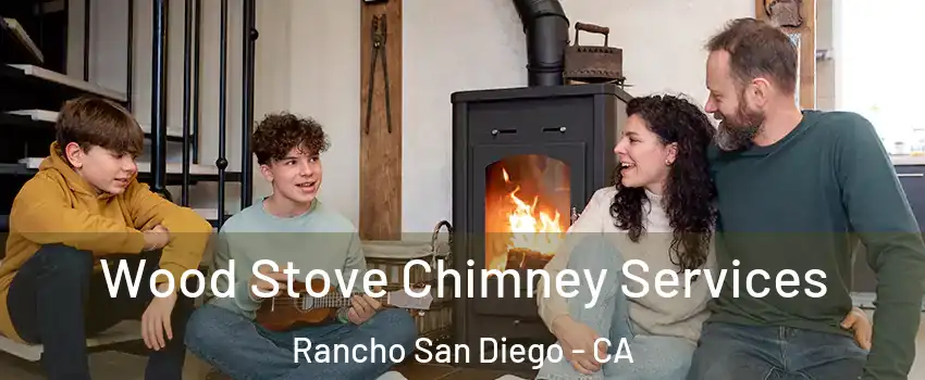  Wood Stove Chimney Services Rancho San Diego - CA